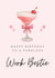 Classic Birthday Card - For Work Bestie - Pink Cocktail created by Hello Fridays Studio