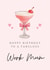 Classic Birthday Card - For Work Mum - Pink Cocktail created by Hello Fridays Studio