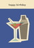 Arty Birthday Card - Cocktail - Martini created by Potful of Pixels