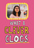 Fun Congratulations Card - What A Clever Clogs - For Her created by Giddy Kipper