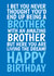Funny Birthday Card - For Brother - From Brother - Living The Dream created by @Cupsie's Creations