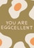 Classic Congratulations Card - You Are Eggcellent - Egg Pun created by Kate Chappell