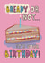 Funny Birthday Card - Tesco Birthday Sandwich - Bread Pun created by Giddy Kipper