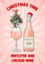 Funny Christmas Card - Christmas Time - Mistletoe And Chicken Wine created by Poppy & Mabel 