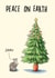 Funny Christmas Card - Peace On Earth - Cat created by Bewilderbeest