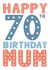 Classic Birthday Card - 70th - For Mum created by Mint Maker Studio