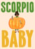 Cute Birthday Card - Scorpio Baby - Pumpkin - For Her created by URGHH Card Co.