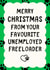 Funny Christmas Card - Unemployed Freeloader created by Sundiva Designs