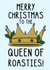 Funny Christmas Card - Queen Of Roasties created by OhJaye