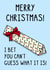 Funny Christmas Card - Can't Guess - Toblerone created by OhJaye