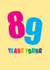 89 Birthday Card created by mrs L cards
