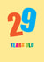 Classic Birthday Card - 29 Years Young created by mrs L cards