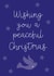 Wishing You A Peaceful Christmas Card - Sending Love at Christmas created by Sweetpea Print Design