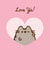 Cute Anniversary/Valentine's Day Card - Pusheen - Love Ya! created by Hype Cards