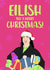Fun Christmas Card - Eilish You A Merry Christmas - Billie Eilish created by The Cake Thief
