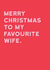 Funny Christmas Card - For Wife - Favourite Wife created by Redback Cards
