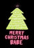 Merry Christmas Babe - Christmas Tree Card for the Real Babes created by Angela Chick