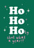 Funny Christmas Card - Ho Ho Holy Shit What A Year! - Supportive created by Bow & Bell