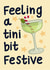 Tini bit Festive, Martini Christmas Card created by StudioLazy
