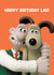Cute Birthday Card - Wallace And Gromit - Happy Birthday Lad created by Hype Associates