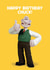 Funny Birthday Card - Wallace And Gromit - Chuck created by Hype Associates