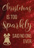Funny Christmas card - Joke - Too sparkly created by CD Design