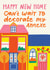 Funny New Home Card - Annex - Can't Wait To Decorate My Annex created by AbiGoLucky