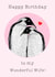 Cute Birthday Card - For Wife - Penguins created by Beth Higgins Art
