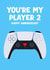 Fun Anniversary Card - Playstation Controller - You're My Player 2 - For Him created by Pink Peach Cards