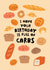 Cute Birthday Card - Full Of Carbs - Bread created by Jessica Eyre