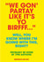 Funny Birthday Card - WE GON PARTY - friend/family - birthday rude card created by Glen Stone