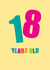 Classic Birthday Card - 18th - Colourful Typography created by mrs L cards