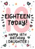 Cute 18th Birthday Card - For Daughter - Eighteen Today! created by Lyndsay Moon