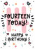 Cute 14th Birthday Card - For Her - Fourteen Today! created by Lyndsay Moon