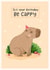 Cute Birthday Card - Be Cappy - Capybara created by Blue Kiwi Design