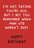 Funny Birthday Card - I'm Not Saying You're Old - Remember When Man Utd Weren't Shit created by The Merry Giraffe