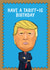 Fun Birthday Card - Donald Trump - Tariff Pun created by TACHE