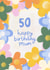 Pretty Birthday Card - 50th - For Mum - Florals created by Fliss Muir