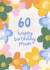 Pretty Birthday Card - 60th - For Mum - Florals created by Fliss Muir
