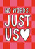 Classic Valentine's Day Card - No Words Just Us created by TeePee Creations