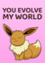 cute anniversary card, you evolve my world created by DanAllen20
