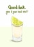 Fun Good Luck Card - Give It Your Best Shot - Tequila Shot created by Katie Tinkler illustration