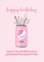 Happy Birthday – Another Year Powered by Pepsi Max - Cute Card for her created by Jessie Siggers
