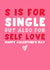 Cute Valentine's Day Card - S Is for Single - But Also for Self Love - Galentine's created by Pink Peach Cards