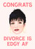Funny Congratulations Card - Divorce - Lily Allen created by URGHH Card Co.