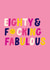 Fun 80th Birthday Card - For Her - Eighty & F*cking Fabulous created by Pin & Paper