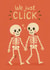 Cute Anniversary / Valentines Card For Him & Her - We Just Click - Skeletons Pun created by Sydney Jo Designs