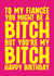 Rude Birthday Card - For Fiancée - My Bitch created by Blind Faith