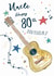 Traditional 80th Birthday Card - For Uncle - Guitar created by Katie Phythian Design