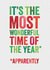 Funny Christmas Card - It's The Most Wonderful Time Of The Year - Apparently created by Brainbox Candy